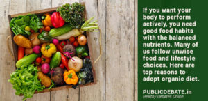 Good food habits- Adapting to Organic Food Lifestyle